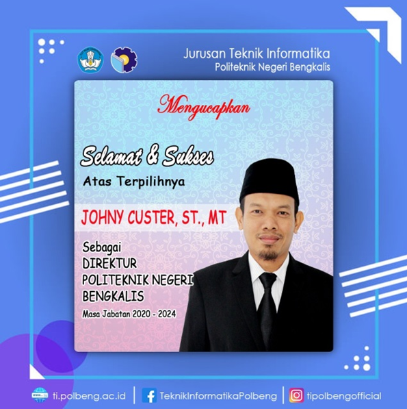 Johny Custer, ST., MT terpilih sebagai Direktur Politeknik Negeri Bengkalis Periode 2020-2024